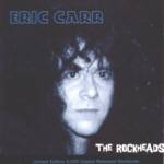 Eric Carr : The Rockheads